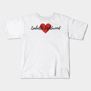 Love Isabelle Lightwood Kids T-Shirt